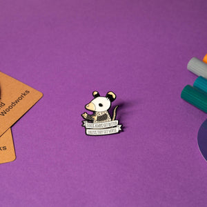 Funny enamel pin featuring the phrase Things Always Get Better... Unless They Get Worse in bold lettering.
